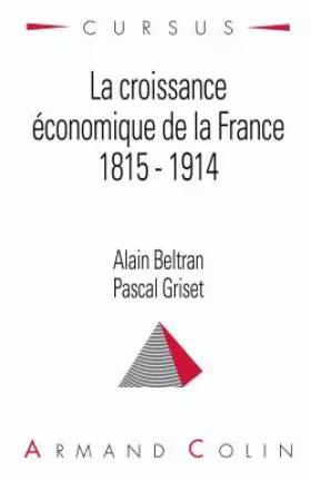 Couverture du produit · La croissance économique de la France : 1815-1914