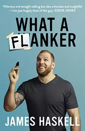 Couverture du produit · What a Flanker: The funniest sports biography you’ll ever read