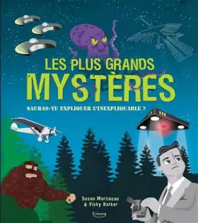 Couverture du produit · Les plus grands mystères : Sauras-tu expliquer l'inexpliquable ?