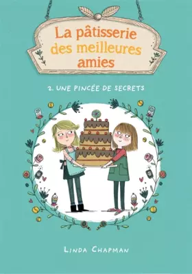 Couverture du produit · La pâtisserie des meilleures amies - Tome 2 - Une pincée de secrets
