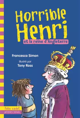 Couverture du produit · Horrible Henri - 13. Horrible Henri et la reine d'Angleterre - Folio Cadet - Dès 7 ans
