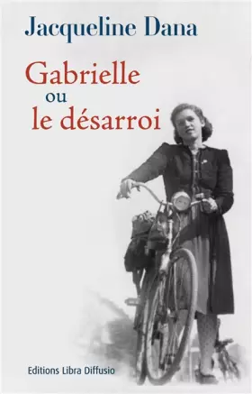 Couverture du produit · Gabrielle ou le désarroi
