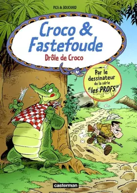Couverture du produit · Croco et Fastefoude, tome 4 : Drôle de Croco