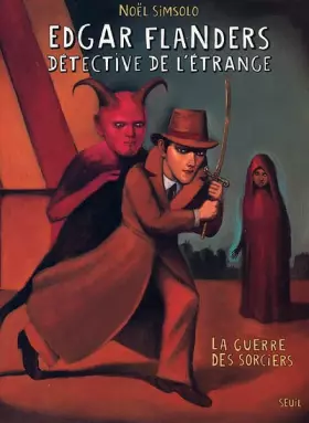 Couverture du produit · Edgar Flanders, détective de l'étrange : La guerre des sorciers