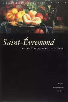 Couverture du produit · Entre Baroque et Lumières : Saint Evremond, 1614-1703