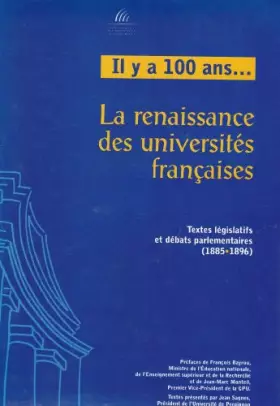Couverture du produit · La renaissance des universités françaises : Textes législatifs et débats parlementaires, 1885-1896
