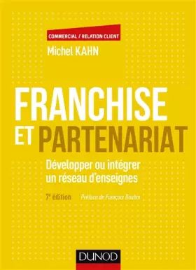 Couverture du produit · Franchise et partenariat - 7e éd. - Développer ou intégrer un réseau d'enseignes: Développer ou intégrer un réseau d'enseignes