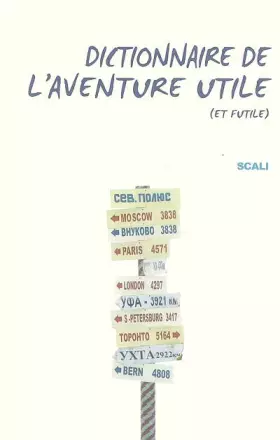 Couverture du produit · Dictionnaire de l'aventure utile (et futile)