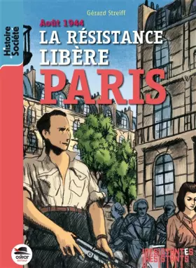 Couverture du produit · AOUT 1944 - LA RESISTANCE LIBERE PARIS