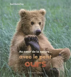Couverture du produit · Au cœur de la nature... avec le petit ours