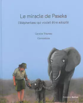 Couverture du produit · Le miracle de Paseka : L'éléphanteau qui voulait être adopté
