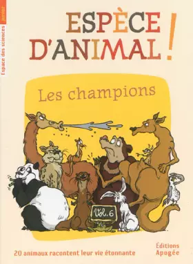 Couverture du produit · Espèce d'animal ! Tome 6 : Les champions
