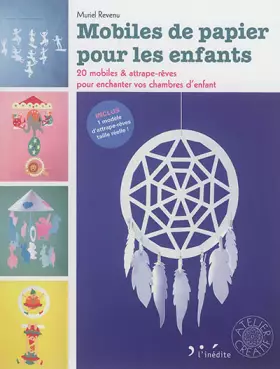 Couverture du produit · Mobiles de papier pour les enfants: 20 mobiles & attrape-rêves pour enchanter vos chambres d'enfant