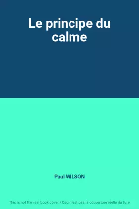 Couverture du produit · Le principe du calme