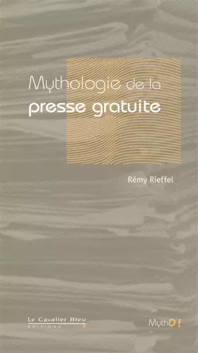 Couverture du produit · Mythologie de la presse gratuite