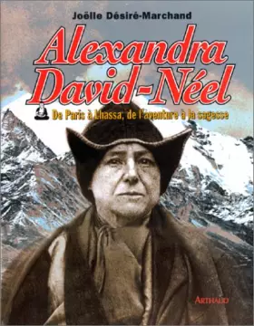 Couverture du produit · Alexandra David-Néel : De Paris à Lhassa, de l'aventure à la sagesse