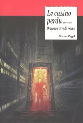 Couverture du produit · Le casino perdu : Suivi de Orages en terre de France