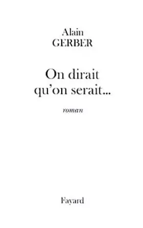 Couverture du produit · On dirait qu'on serait