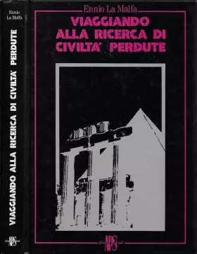 Couverture du produit · Viaggiando alla ricerca di civiltà perdute.