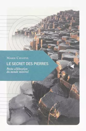 Couverture du produit · Le secret des pierres: Petite célébration du monde minéral