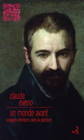 Couverture du produit · Un monde avant : Voyages intérieurs dans la peinture
