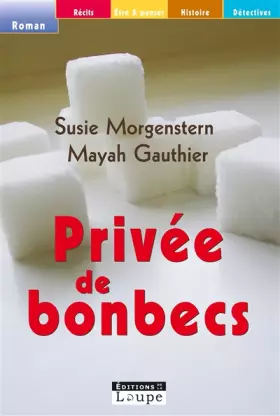 Couverture du produit · Privée de bonbecs (grands caractères)