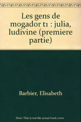 Couverture du produit · Les gens de Mogador, JuliaLudivine : JuliaLudivine