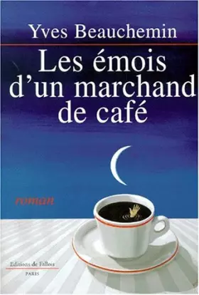 Couverture du produit · Les Émois d'un marchand de café