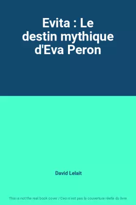 Couverture du produit · Evita : Le destin mythique d'Eva Peron