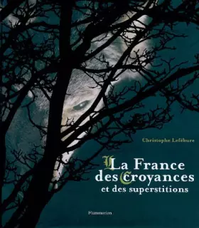 Couverture du produit · La France des croyances et des superstitions