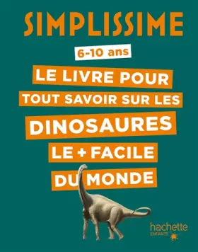 Couverture du produit · Simplissime - Le livre pour tout savoir sur les dinosaures le + facile du monde