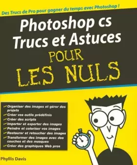 Couverture du produit · Photoshop CS trucs et astuces Pour les Nuls(Ancien prix éditeur : 24,90 Euros)