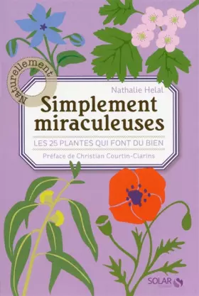 Couverture du produit · SIMPLEMENT MIRACULEUSES: Les 25 plantes qui font du bien