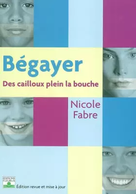 Couverture du produit · Bégayer, des cailloux plein la bouche