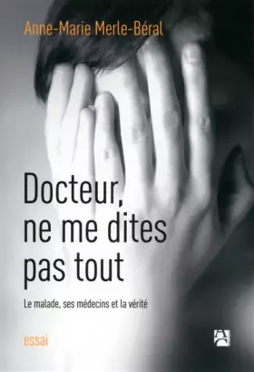 Couverture du produit · Docteur, ne me dites pas tout