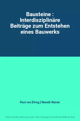 Couverture du produit · Bausteine : Interdisziplinäre Beiträge zum Entstehen eines Bauwerks