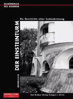 Couverture du produit · Mendelsohn. Der Einsteinturm: Die Geschichte einer Instandsetzung (Baudenkmale der Moderne)