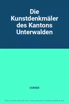 Couverture du produit · Die Kunstdenkmäler des Kantons Unterwalden