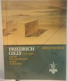 Couverture du produit · Title: Friedrich Gilly 17721800 und die Privatgesellschaf