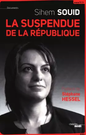 Couverture du produit · La Suspendue de la République