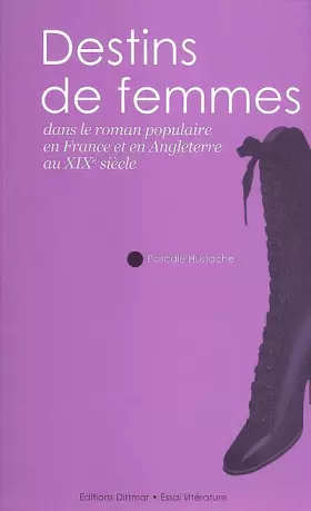 Couverture du produit · Destins de femmes dans le roman populaire en France et en Angleterre au XIXe siècle