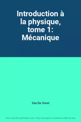Couverture du produit · Introduction à la physique, tome 1: Mécanique