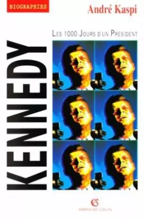 Couverture du produit · KENNEDY. Les 1000 jours d'un président