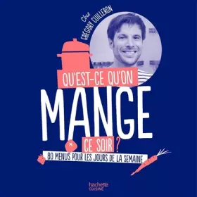 Couverture du produit · Qu'est-ce-qu'on mange ce soir?