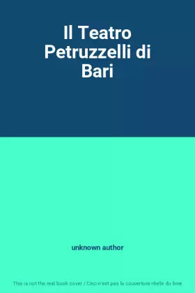 Couverture du produit · Il Teatro Petruzzelli di Bari