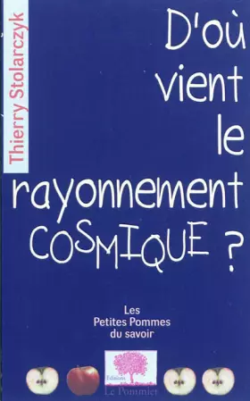 Couverture du produit · D'où vient le rayonnement cosmique ?