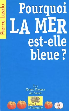 Couverture du produit · Pourquoi la mer est-elle bleue ?