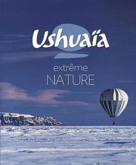 Couverture du produit · Ushuaia Nature Extrême