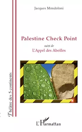 Couverture du produit · Palestine Check Point: Suivi de L'Appel des Abeilles