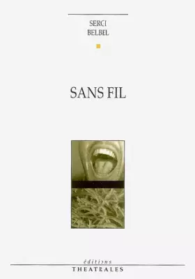 Couverture du produit · Sans fil : Comédie téléphonique et digitale